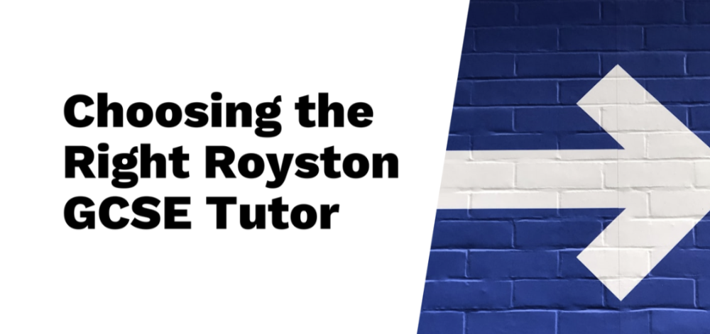 How to Choose the Right Royston GCSE Tutor