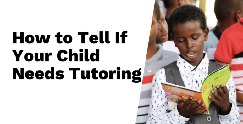 How to Know If Your Child Needs a Tutor: 5 Clear Signs